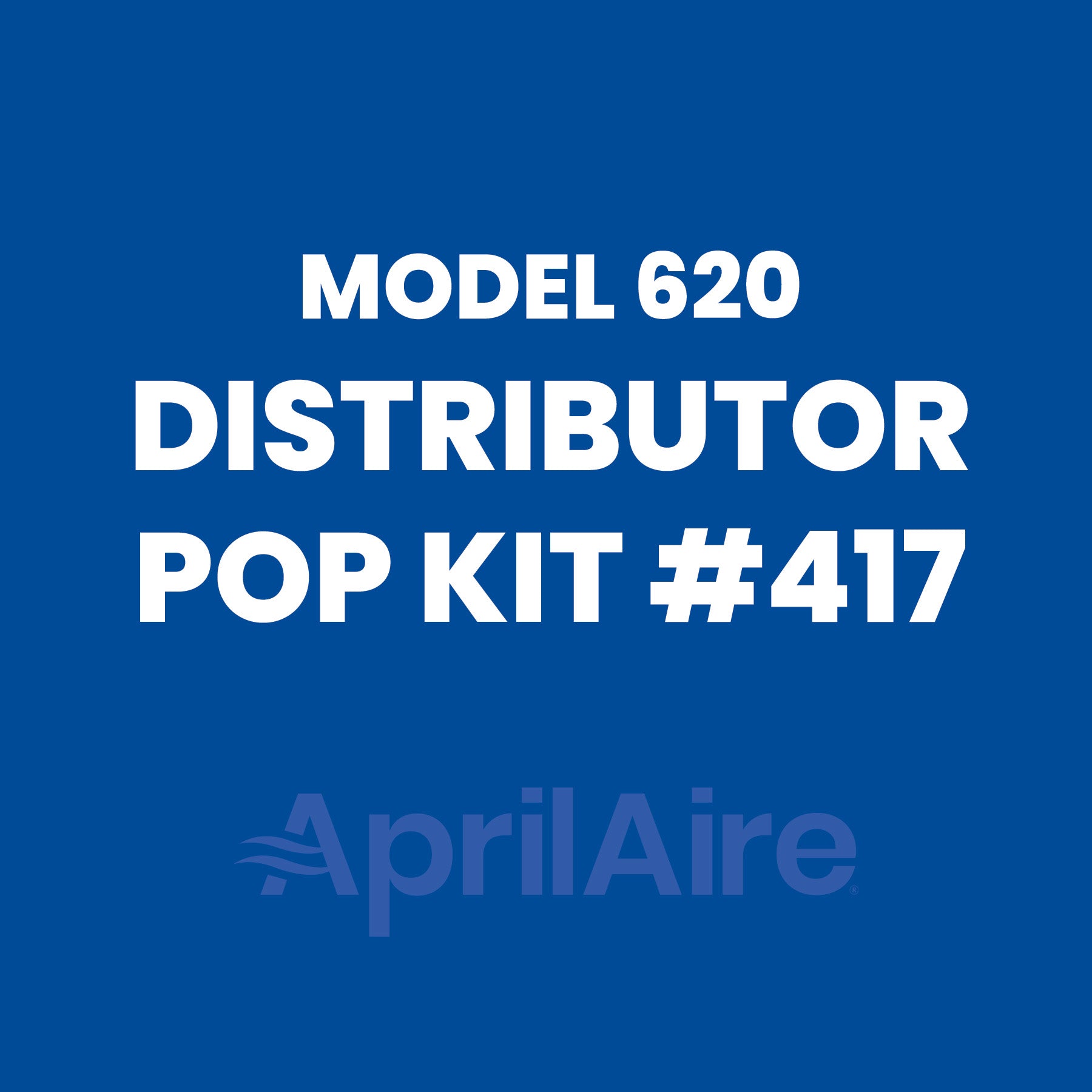 Model 620 Distributor POP Kit #417 – AprilAire